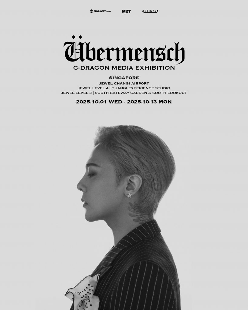 G-DRAGON MEDIA EXHIBITION: Übermensch Arrives in Singapore for Southeast Asian Debut - Alvinology