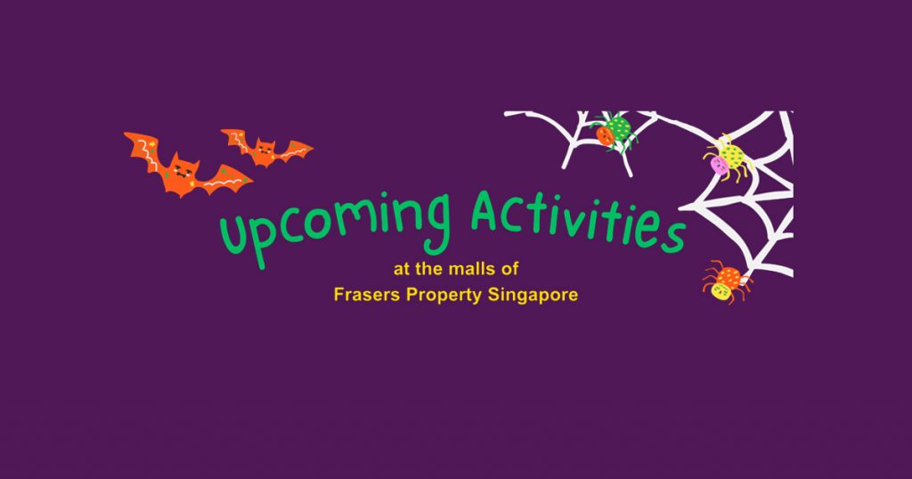 Spooktacular Fun and Festive Delights Await at the Malls of Frasers Property Singapore This September & October - Alvinology