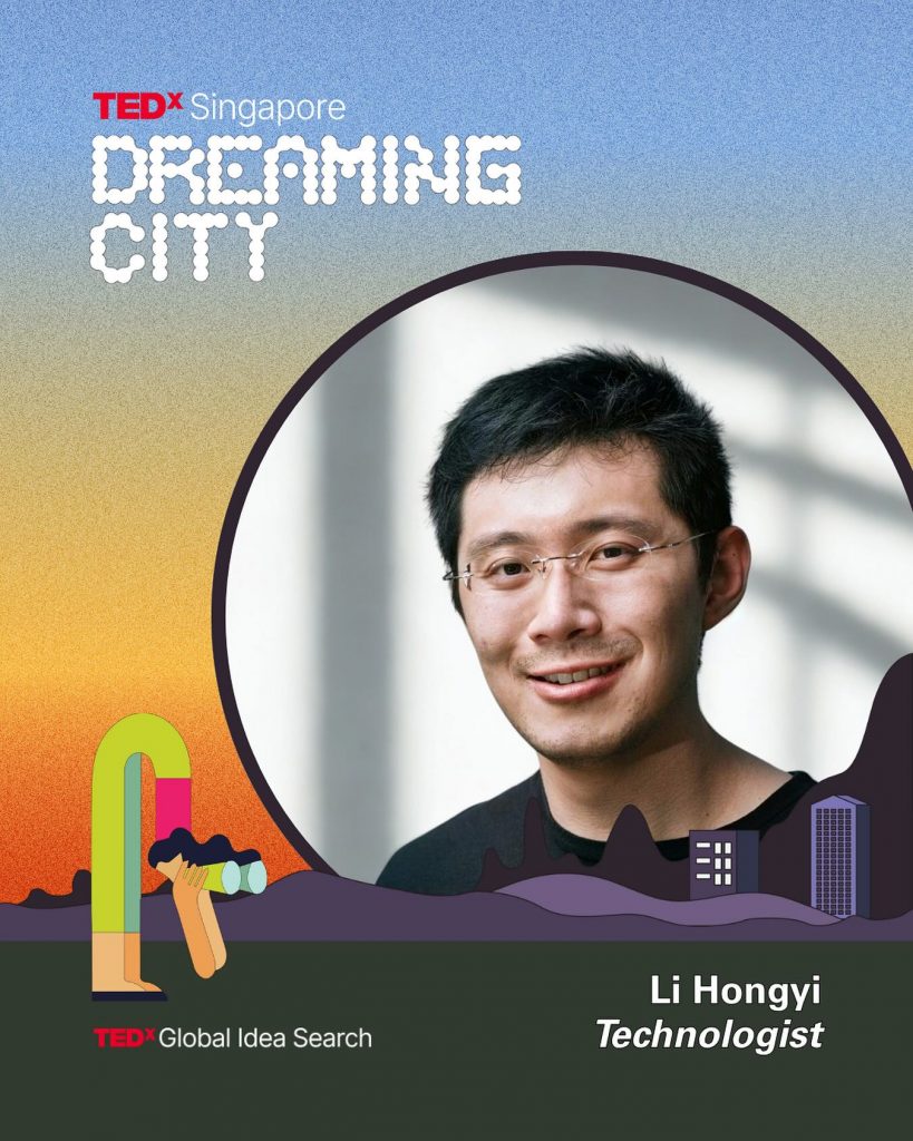 TEDxSingapore 2025: Technologist Li Hongyi Joins 8 Local Voices in the Running for TED 2026 - Alvinology