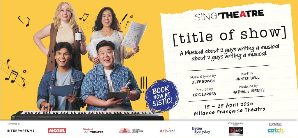 Sing’theatre Brings Meta-Musical Magic to Singapore with Tony-Nominated [title of show] This April - Alvinology