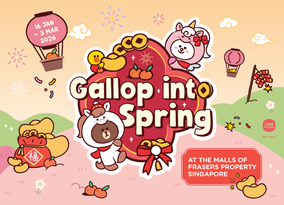 Gallop Into Spring with LINE FRIENDS at Frasers Property Singapore Malls This Lunar New Year - Alvinology