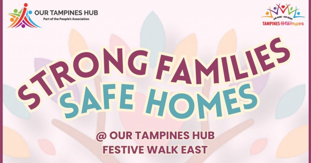 Strong Families Safe Homes 2026 Roadshow Returns to Our Tampines Hub to Raise Awareness on Domestic Violence - Alvinology