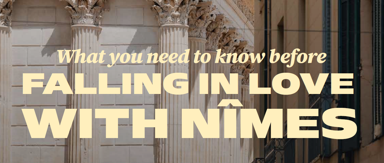 Welcome to Nîmes: A Timeless Love Story of Heritage, Gastronomy and Sustainable Living - Alvinology