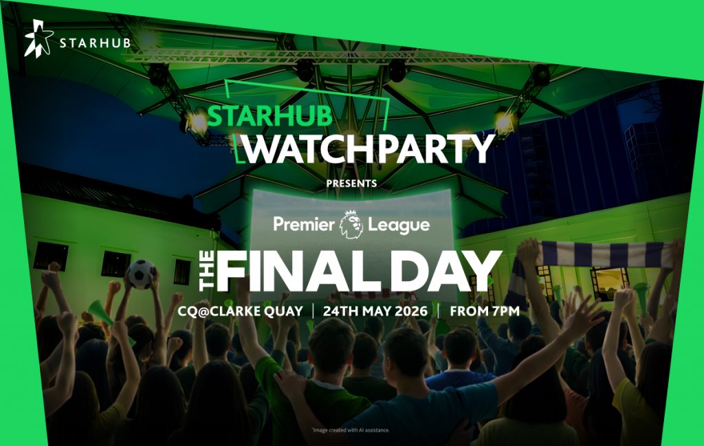 StarHub Takes Over Clarke Quay for Premier League Final Day Watch Party - Alvinology