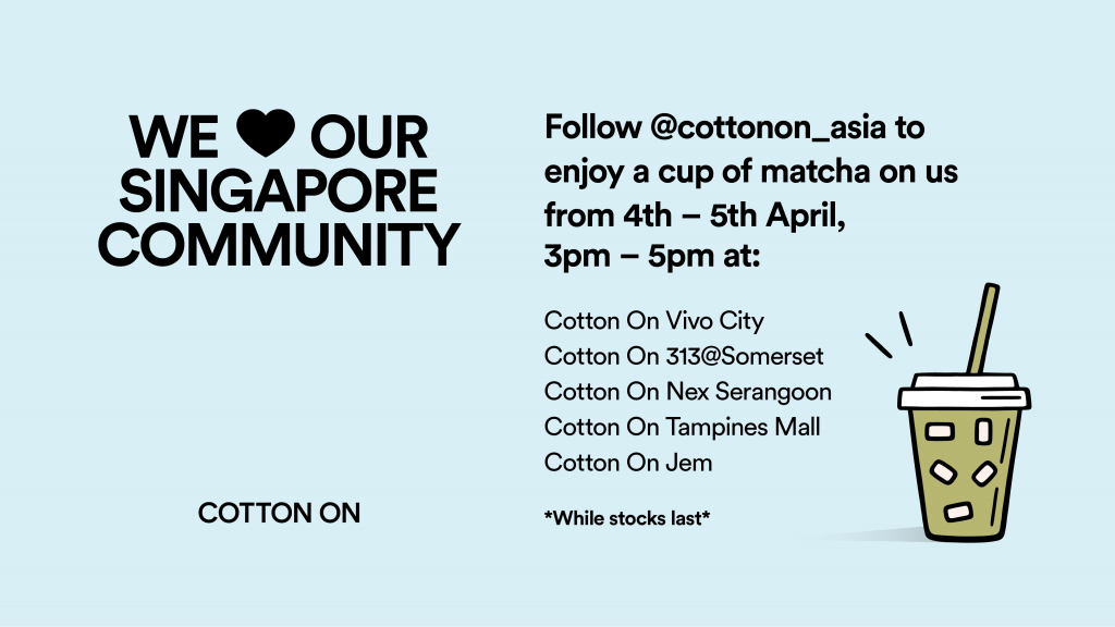 Cotton On Spreads Feel-Good Vibes with Free Matcha Giveaway Across Singapore - Alvinology