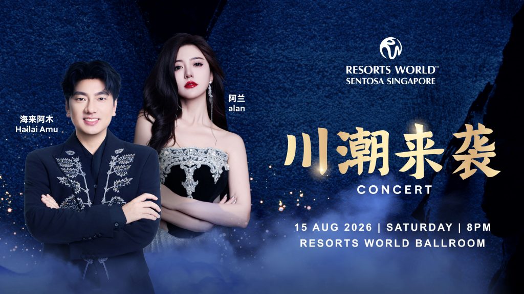 CHUAN WAVE Brings Sichuan Music Stars Hailai Amu and Alan Dawa Dolma to Resorts World Sentosa This August - Alvinology