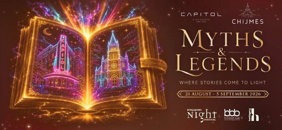 CHIJMES and Capitol Singapore Bring Myths and Legends to Life at Singapore Night Festival 2026 - Alvinology