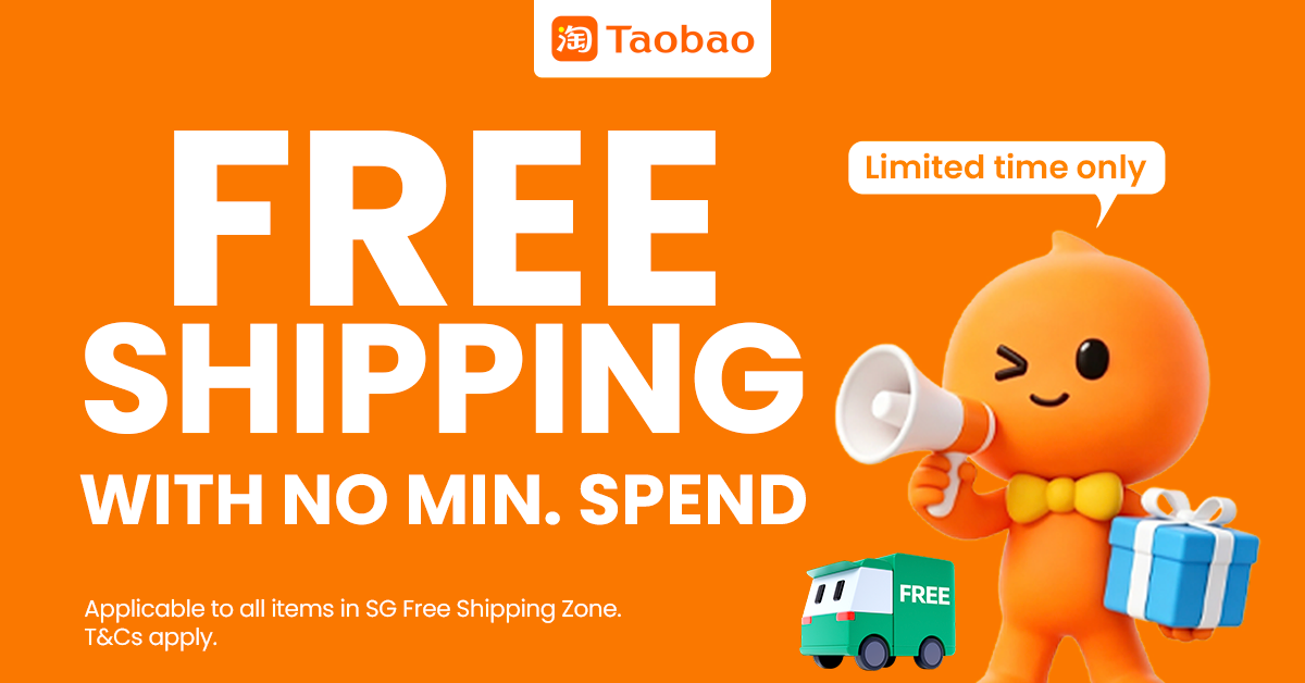 Taobao Singapore Makes Shopping More Affordable with Free Shipping and No Minimum Spend - Alvinology