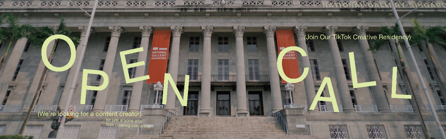 National Gallery Singapore Opens Southeast Asia’s First Museum Led TikTok Creative Residency - Alvinology