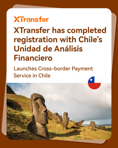 XTransfer Launches Cross-border Payment Service in Chile - Alvinology