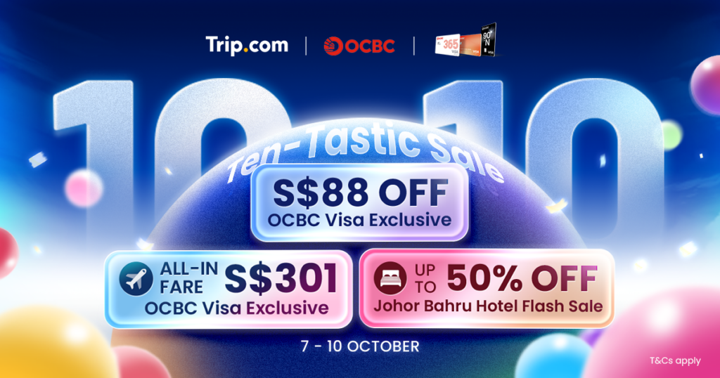 Trip.com 10.10 Sale Offers S$301 Flights, Free Attractions and 50% Off Johor Bahru Hotels - Alvinology